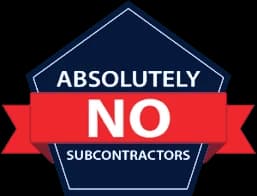 Absolutely no subcontractors